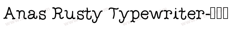 Anas Rusty Typewriter字体转换